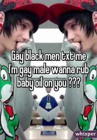 pictures of gay black men abb bedba whisper gay black men txt male wanna rub baby oil